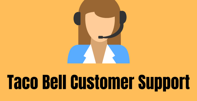 How to Contact Taco Bell Customer Support?